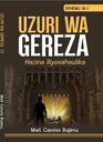 Uzuri wa Gereza Hazina iliyosahaulika (Kiswahili Sehemu ya 1)