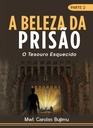 A Beleze Da Prisao-Um Tesouro Esquecido (Parte 2)