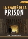 La Beauty De la Prison - Le Tresor Oublie ( Prtie 2 )