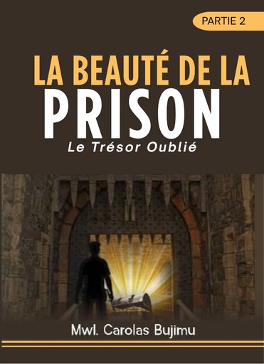 La Beauty De la Prison - Le Tresor Oublie ( Prtie 2 )